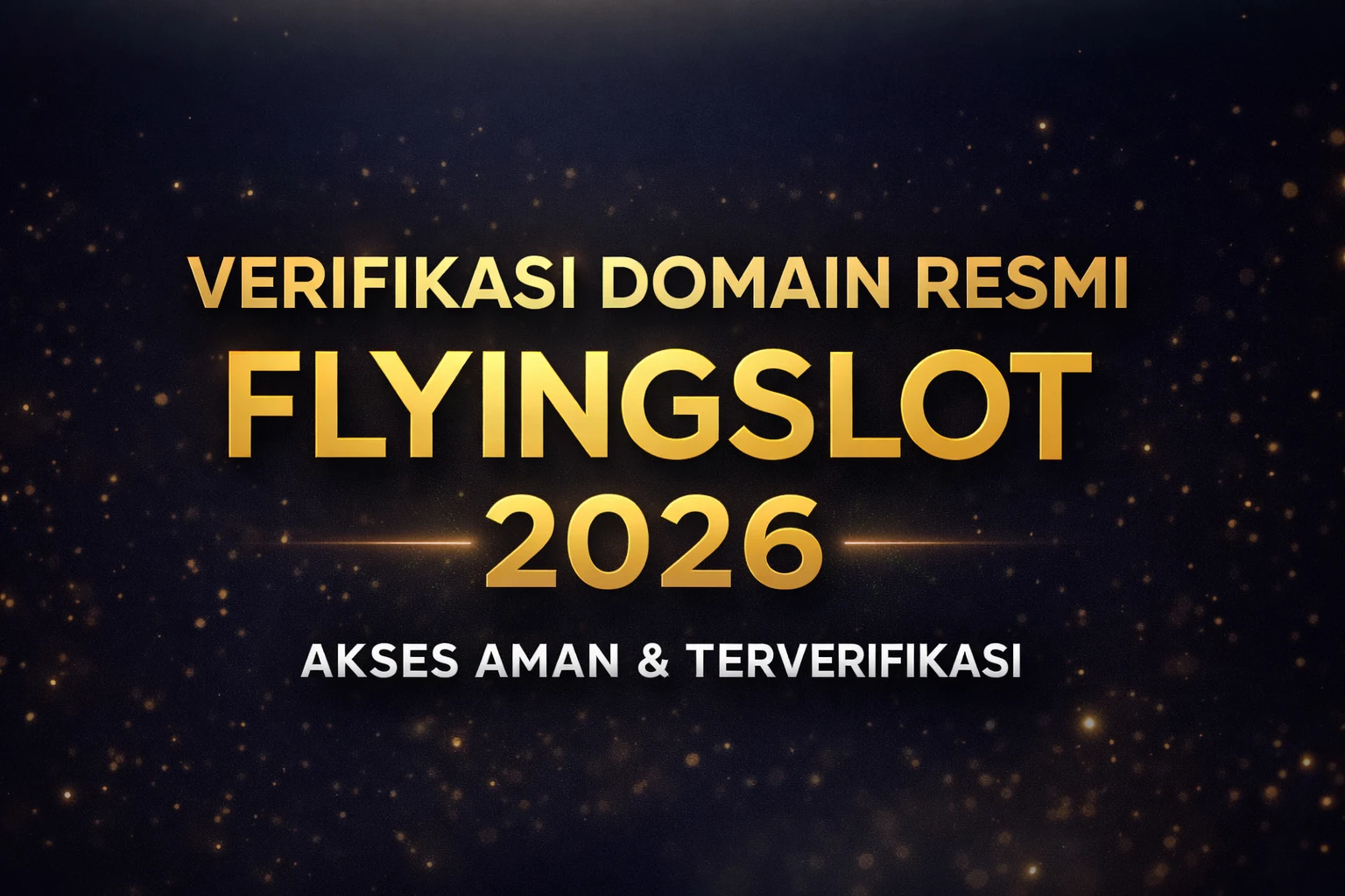 Cara memastikan domain resmi Flyingslot untuk akses aman 2026